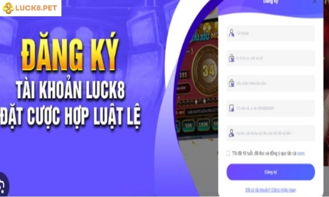 Tham gia Đăng ký Luck8 các cược thủ sẽ nhận được lợi ích gì?