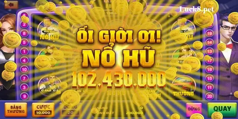 Trò chơi Nổ Hũ từ nhà cái Luck8 - địa chỉ đáng tin cậy